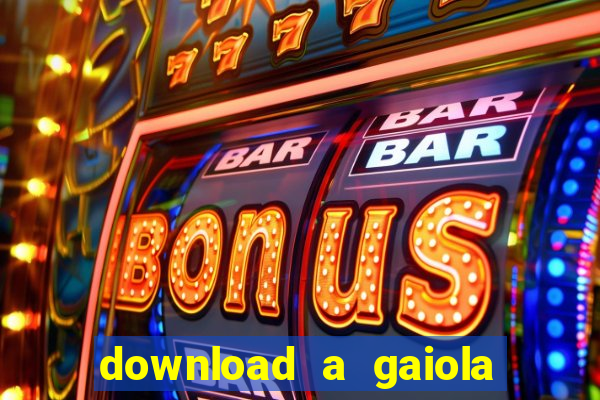 download a gaiola das loucas (1996 dublado)